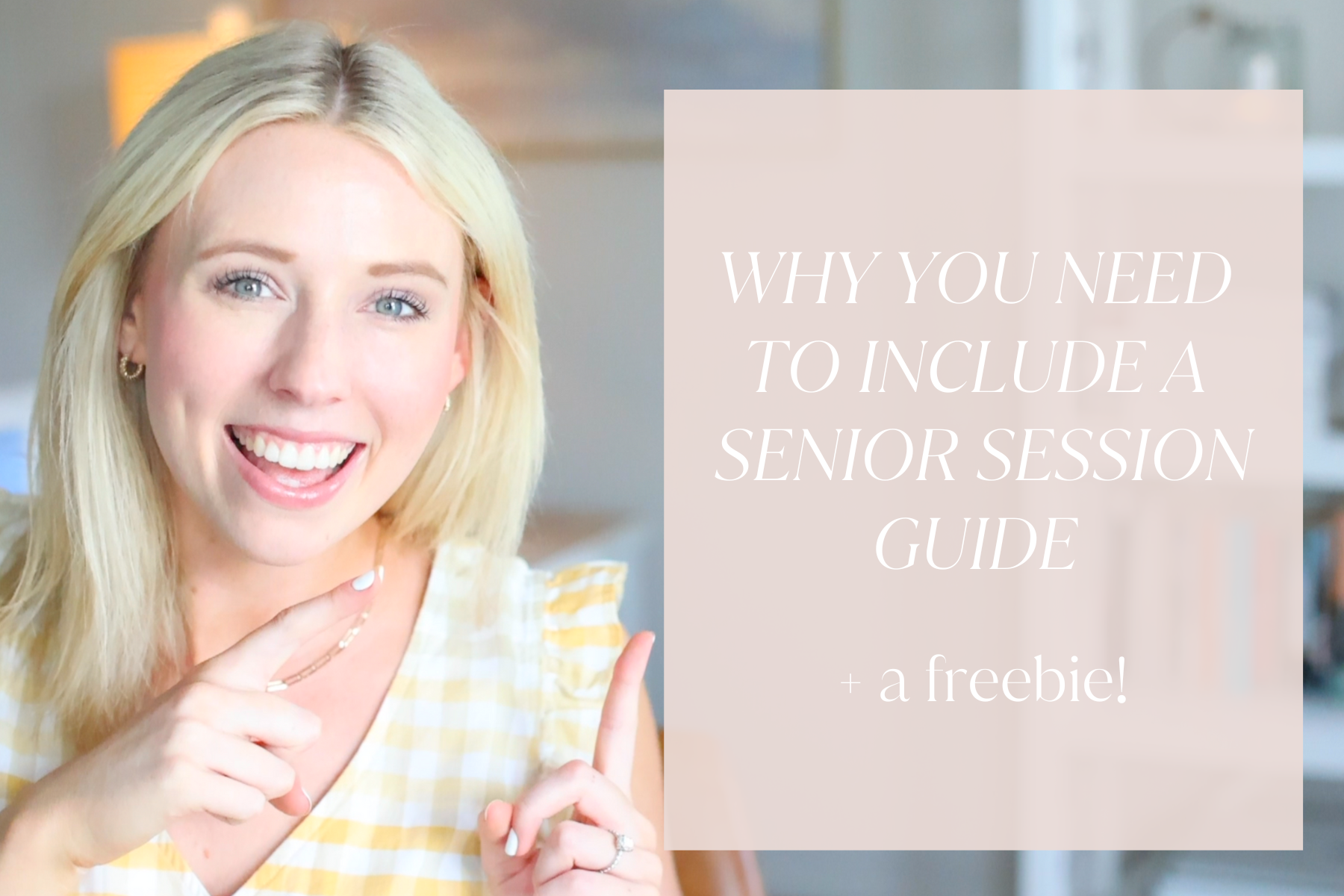 why you need a senior session guide